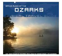 Various - Musical Travel Guide: Banjo Music Of The Ozarks