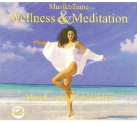 various - Musikträume - Wellness & Meditation - Musik zum Wohlfühlen