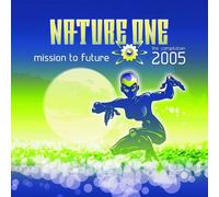 Various - Nature One 2005-Mission to Future