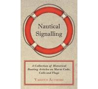 Various Nautical Signalling - A Collection of Historical Boating Art (Tascabile)