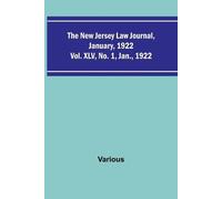 Various New Jersey Law Journal, January, 1922; Vol. XLV. No. 1. Jan. (Tascabile)