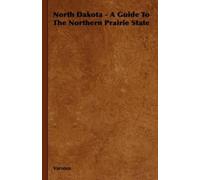 Various North Dakota - A Guide To The Northern Prairie State (Copertina rigida)