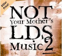 Various - Not Your Mother's Lds Music 1 by Various