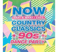Various Artists NOW Country Classics: 90's Dance Party (CD)