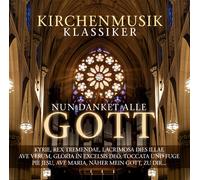 Various Nun Danket Alle Gott - Kirchenmusik Klassiker