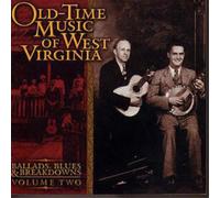 Various Old-Time Music Of West Virginia: BALLADS, BLUES & BREAKDOWNS;VOLUME (CD)