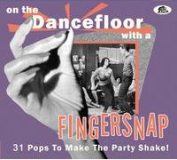 Various Artists On the Dancefloor With a Fingersnap: 31 Pops to Make the Pa (CD)