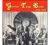 Various Orchestras - German Tango Bands 1925-1939