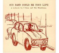 Various - Our Band Could Be Your Life