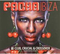 Various - Pacha Ibiza Club Crucial & Crossove