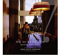 Various - Park Hyatt Chicago: on the Sev