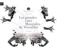 Various Performers Les Grandes Eaux Musicales De Versailles (CD) Album