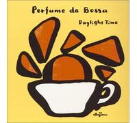 Various - Perfume Da Bossa: Daylight Time