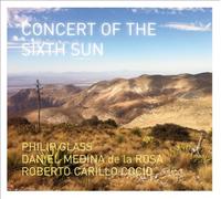 Philip Glass Concert of the Sixth Sun (CD) Album