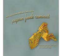 Various - Pigeon Funk Remixed
