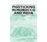 Various Pigsticking in Morocco and India (Tascabile)
