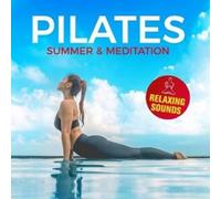 Various Pilates Summer & Meditation - Relaxing Sounds