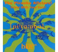 The Piranha Allstars: Travel With Your Ears (CD) Album