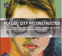 Various - Plastic City Reconstructed