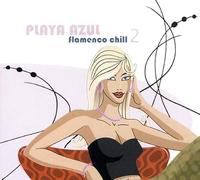 Various - Playa Azul-Flamenco Chill Vol. 2