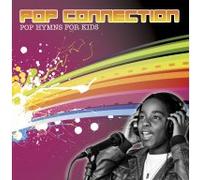 Various - Pop Connection - Pop Connection: Pop Hymns For Kids - CD