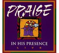 Various - Praise in His Presence Live