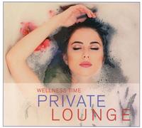 Various Artists - Private Lounge - Wellness
