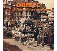 Various Quebec - 100 Ans De Chansons Folkloriques (CD) Album