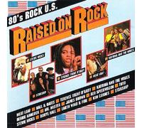 Various - Raised on Rock 80 S Rock