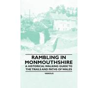Various Rambling in Monmouthshire - A Historical Walking Guide to th (Tascabile)