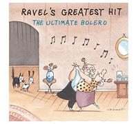 Various - Ravel'S Greatest Hit: the Ultimate Bolero