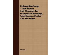 Various Redemption Songs - 1000 Hymns And Choruses For Evangelistic (Tascabile)