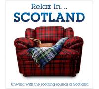 Various - Relax in.Scotland Unwind With the Soothing