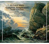 Various - Richard Wetz: Complete Symponies and Violin Concerto
