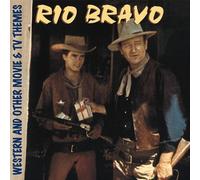 Various Rio Bravo: WESTERN AND OTHER MOVIE & TV THEMES (CD) Album