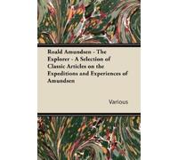 Various Roald Amundsen - The Explorer - A Selection of Classic Artic (Tascabile)