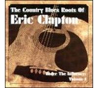 Various - Roots of Eric Clapton