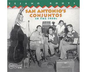 Various San Antonio's Conjuntos In The 1950's (CD) Album
