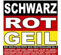 Various - Schwarz Rot Geil (die Geilsten Hits aus d) No.1