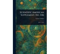 Various Scientific American Supplement, No. 446 (Copertina rigida)