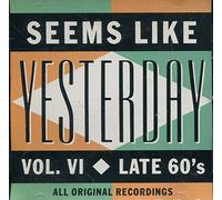 Various - Seems Like Yesterday Vol. 6 Late 60s