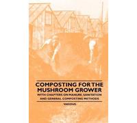 Various (select Composting for the Mushroom Grower - With Chapters o (Tascabile)