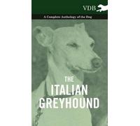 Various (selected by the Federat The Italian Greyhound - A C (Copertina rigida)
