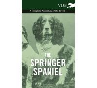 Various (selected by the Federat The Springer Spaniel - A Com (Copertina rigida)