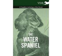 Various (selected by the Federation of The Water Spaniel - A Complet (Tascabile)