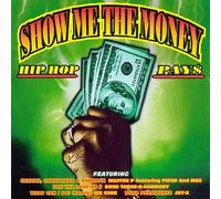 Various - Show Me the Money Hip Hop Pays