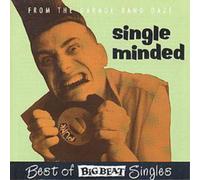Various Single Minded: FROM THE GARAGE BAND DAZE;Best of BIG BEAT Singles (CD)