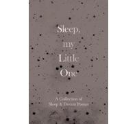Various Sleep, My Little One - A Collection of Sleep & Dream Poems (Tascabile)