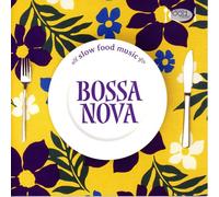 Various - Slow Food Music: Bossa Nova