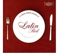 Various - Slow Food Music: Latin Red